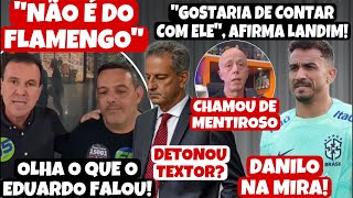 “NÃO É DO FLAMENGO” PAES DETONA SOBRE ESTÁDIO LANDIM QUER DANILO NO FLA CANDIDATO SOLTA O VERBO [upl. by Aidualc]