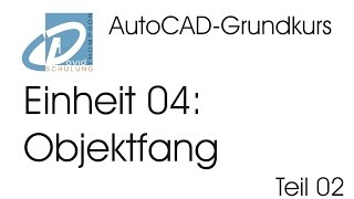 AutoCADGrundkurs Einheit 04 Objektfang  Teil 02 [upl. by Ahsinek]