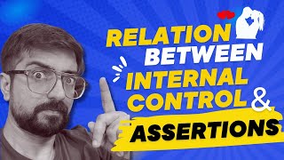 Internal control and Assertions Relation  Audit With Neeraj Podcast  Neeraj Arora [upl. by Demb]