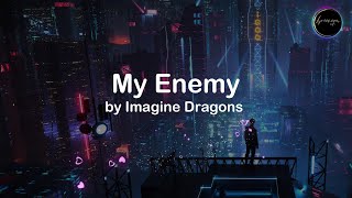 Enemy  Imagine Dragons [upl. by Virgel]