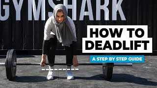 How To Deadlift  Step By Step Guide  Gymshark [upl. by Nirtiak]