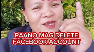 HOW TO DELETE FACEBOOK ACCOUNT PAANO MAG DELETE NG FACEBOOK ACCOUNT [upl. by Yvaht]