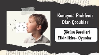 Dil ve Konuşma Bozukluğu  Çözüm Egzersiz ve Oyunlar [upl. by Kafka]