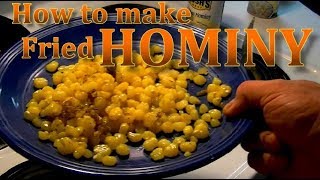 Fried Hominy [upl. by Dazhahs]