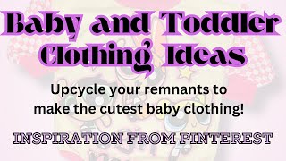 Upcycled Baby and Toddler clothing ideas [upl. by Amick]