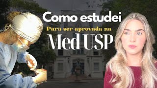 Como estudei para ser APROVADA em MEDICINA na USP Pinheiros [upl. by Breana]