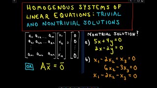 Homogeneous Systems of Linear Equations  Trivial and Nontrivial Solutions Part 1 [upl. by Gelya]