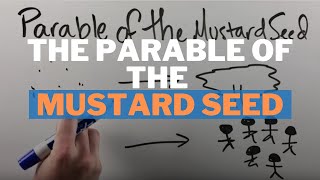 The Parable of the Mustard Seed Meaning [upl. by Ayn]