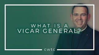 What is a Vicar General [upl. by Elleirol957]