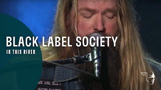 Black Label Society  In This River Unblackened [upl. by Llechtim]