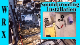 Soundproofing Materials and Installation Tips Soundproofing WRX Pt 2 [upl. by Aisor433]