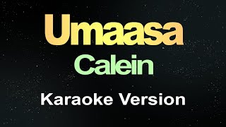 Umaasa  Calein Karaoke [upl. by Tekcirk]