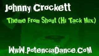 Johnny Crockett  Theme From Shout Hi Tack Mix [upl. by Nibaj]