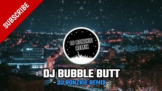 DJ BUBBLE BUTT  TIKTOK VIRAL  FUNKY NIGHTS  DJ RONZKIE REMIX [upl. by Tristis]