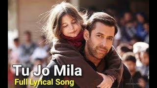 Tu Jo Mila Full Song with LYRICS  KK  Salman Khan  Harshaali  Bajrangi Bhaijaan [upl. by Yllime428]