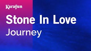 Stone in Love  Journey  Karaoke Version  KaraFun [upl. by Trevorr]