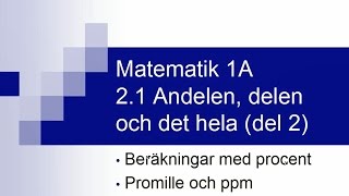 Matematik 1A kapitel 21  andelen delen och det hela del 2 [upl. by Yevad268]