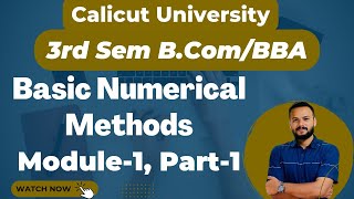 Basic Numerical MethodCalicut University Third Sem BComBBA Module 1 Part 1 [upl. by Tolkan163]