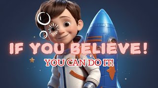 IF YOU BELIEVE YOU CAN DO IT [upl. by Eimorej]