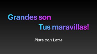 Grandes son tus maravillas  pista con letra [upl. by Jack245]