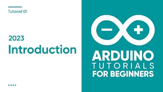 2023 Arduino Tutorial for Beginners 01  Introduction [upl. by Eivi]