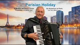 Under Paris Skies2 French Accordion Medley  Lee Terry Meisinger  Accordeon Fisarmonica [upl. by Clower]