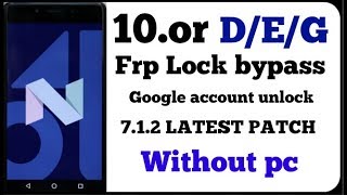 10or dEG frp lock bypass donelatest 2018 solutionWITHOUT PC [upl. by Schubert83]