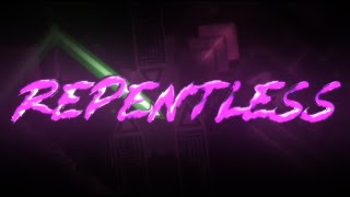 REPENTLESS 100  Renn241  Geometry Dash [upl. by Erreid]