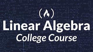 Linear Algebra  Full College Course [upl. by Nnylatsyrc170]