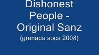 Dishonest People  Original Sanz Grenada Soca 2008 [upl. by Atiragram732]