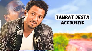 Tamrat Desta  ሰው መክሮሽ  Sew Mekrosh Acoustic  Ethiopian Music [upl. by Aletsirc169]