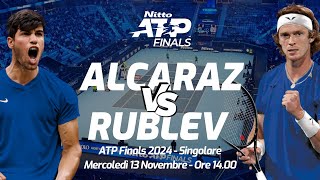 ALCARAZ vs RUBLEV  ATP FINALS TURIN  DIRETTA LIVE CRONACA STATISTICHE amp CAMPO 3D [upl. by Yllrebmik428]