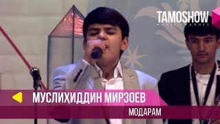 Муслихиддин Мирзоев  Модарам  Muslihiddin Mirzoev  Modaram 2014 [upl. by Dnalhsa72]