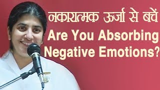 Are You Absorbing Negative Emotions Part 1 BK Shivani Hindi [upl. by Shugart]