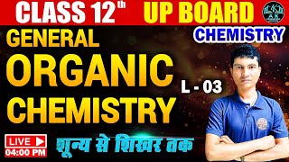 General organic chemistry class 12  UP BOARD  LEC 03  CHEMISTRY [upl. by Namrac5]