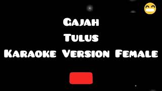 Gajah Tulus Karaoke Lyrics [upl. by Codd]