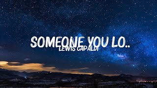 Lewis Capaldi  Someone You Lo Lyrics  Maroon 5Camila Cabello Mix Lyrics [upl. by Hueston665]