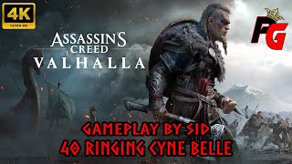 Assassins Creed Valhalla  40 Ringing Cyne Belle  4K Gameplay [upl. by Garibold476]