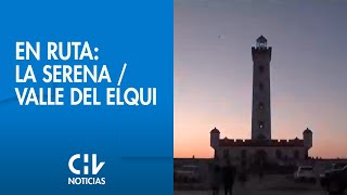 EN RUTA  Los datos imperdibles para disfrutar en La Serena y el Valle del Elqui  CHV Noticias [upl. by Uehttam88]