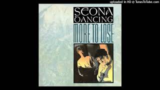 Seona Dancing More To Lose Rare Version [upl. by Caylor]