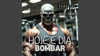 Hoje É Dia De Bombar [upl. by Alten166]