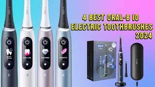 Top 4 Best OralB iO Electric Toothbrushes 2024  Oral B iO [upl. by Means956]