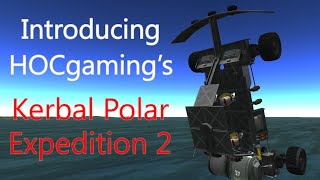 Introducing HOCgamings quotKerbal Polar Expedition 2quot Charity Livestream [upl. by Lrac]