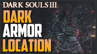 Dark Souls 3 Dark Armor Set Location and Showcase  Dark Hand DarkWraith [upl. by Howzell922]