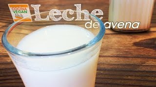 Leche de avena no viscosa  Cocina Vegan Fácil [upl. by Waki97]