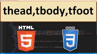 HTML5 and CSS3 31  thead tbody tfoot [upl. by Tocs]