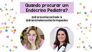 24  Quando procurar o Endocrino Pediatra [upl. by Elcin174]