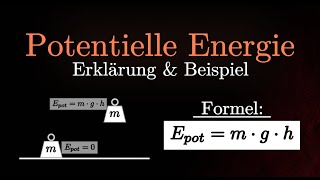 Potentielle Energie EINFACH erklärt  Berechnungen Formel Gravitation Physik [upl. by Ayotan]