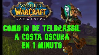 COMO LLEGAR A COSTA OSCURA DE TELDRASSIL EN WORLD OF WARCRAFT CLASSIC 🚀 [upl. by Nitniuq]