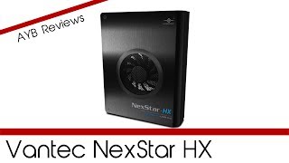 Vantec NexStar HX unboxing  AYB Reviews [upl. by Afrika]